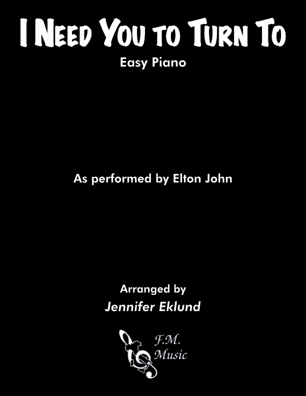 I Need You To Turn To (Easy Piano)